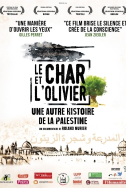 Le Char et l'olivier, une autre histoire de la Palestine 2019
