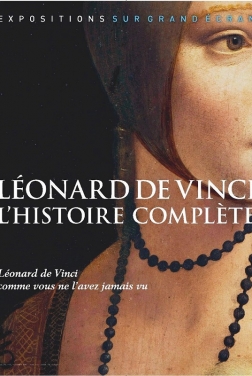 Leonard de Vinci : l'histoire complète 2019