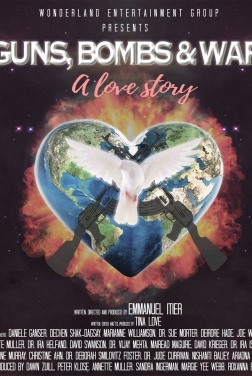 Guns, Bombs & War: A Love Story 2020 streaming film