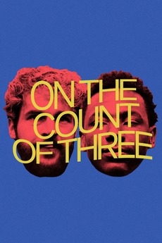 On the Count of Three 2021 streaming film