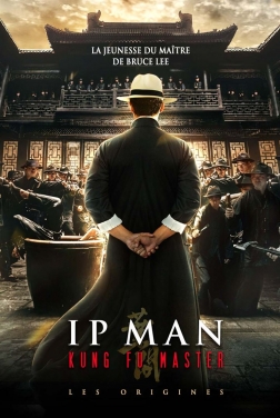 Ip Man Kung Fu Master - Les origines  2021 streaming film