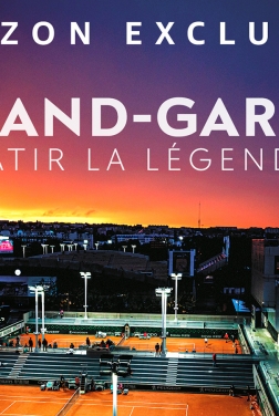 Roland-Garros : bâtir la légende 2021 streaming film