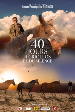 40 jours, 4 criollos et du silence 2022 streaming film
