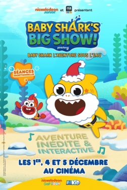 Baby Shark’s Big Show ! streaming film