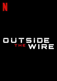 Outside the Wire 2022 streaming film