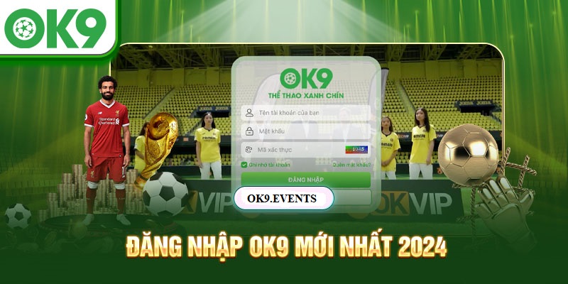Đăng Nhập OK9 1 Hướng dẫn thực hiện các bước để đăng nhập OK9